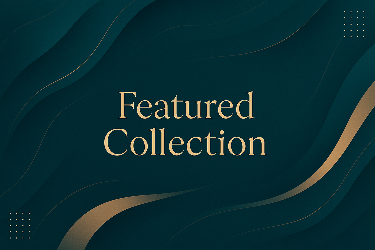 Featured Collection